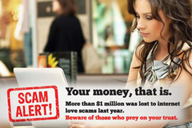One million dollars was lost to internet love scams last year